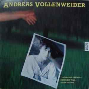 Andreas Vollenweider - ... Behind The Gardens - Behind The Wall - Under The Tree ... FLAC