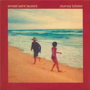 Ernest Saint Laurent - Clumsy Lobster FLAC