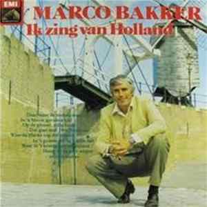 Marco Bakker - Ik Zing Van Holland FLAC