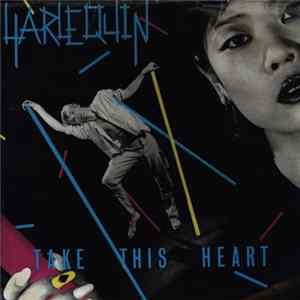 Harlequin - Take This Heart FLAC