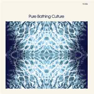 Pure Bathing Culture - Pure Bathing Culture FLAC