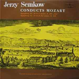 Mozart, Polish Radio Symphony Orchestra, Jerzy Semkow - Jerzy Semkow Conducts Mozart FLAC