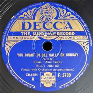 Billy Milton - You Ought To See Sally And Sunday / My Wild Oat FLAC