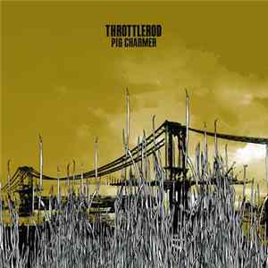 Throttlerod - Pig Charmer FLAC