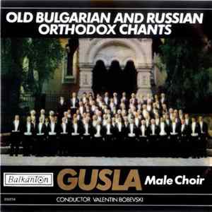 Gusla Male Choir - Old Bulgarian And Russian Orthodox Chants FLAC
