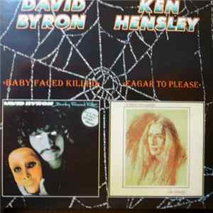 David Byron / Ken Hensley - Baby Faced Killer / Eager To Please FLAC