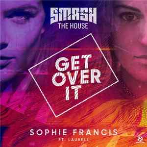 Sophie Francis Ft. Laurell - Get Over It FLAC