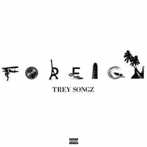Trey Songz - Foreign FLAC