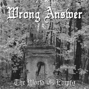 Wrong Answer - The World Is Empty FLAC