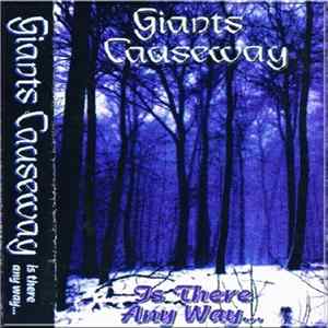 Giants Causeway - Is There Any Way... FLAC