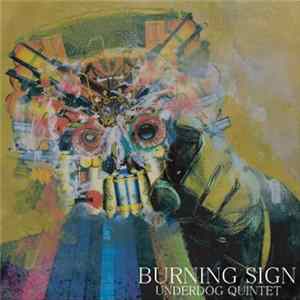 Burning Sign - Underdog Quintet FLAC