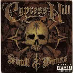 Cypress Hill - Limited Edition Bonus CD (from Skull & Bones) FLAC