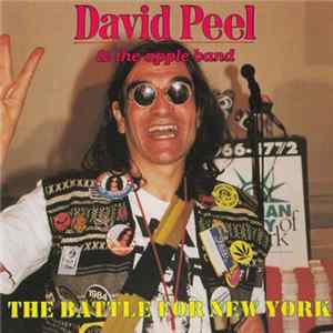 David Peel & The Apple Band - The Battle For New York FLAC