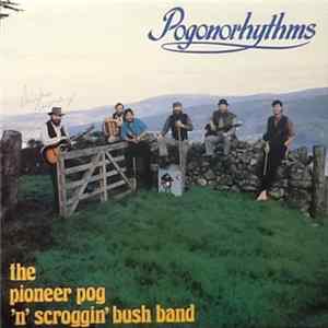 The Pioneer Pog 'n' Scroggin' Bush Band - Pogonorhythms FLAC