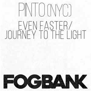Pinto (NYC) - Even Faster / Journey To The Light FLAC
