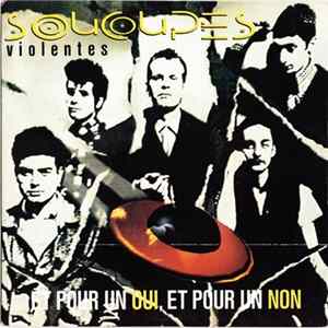 Soucoupes Violentes - Et Pour Un Oui Et Pour Un Non FLAC