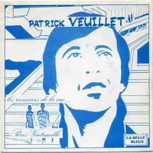 Patrick Veuillet - Les Rumeurs de la Rue / Paris Vintimille FLAC
