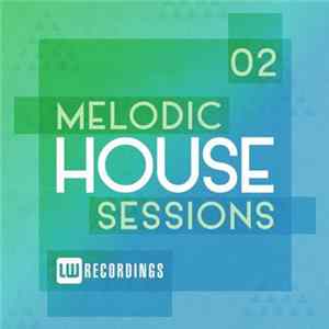 Various - Melodic House Sessions 02 FLAC