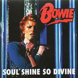 David Bowie - Soul Shine So Divine FLAC
