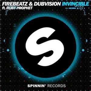 Firebeatz & DubVision Ft. Ruby Prophet - Invincible FLAC
