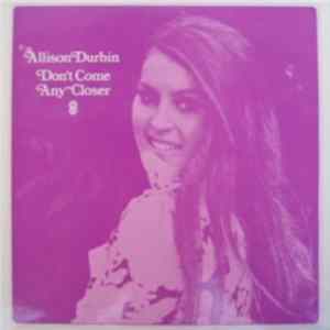 Allison Durbin - Don't Come Any Closer FLAC