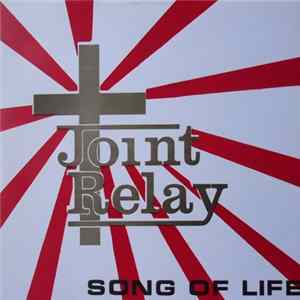 Joint Relay - Song Of Life FLAC
