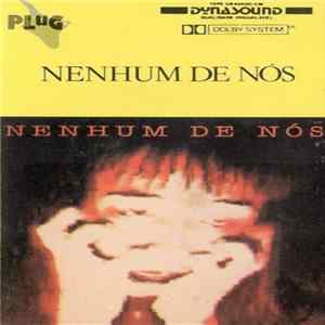 Nenhum De Nós - Nenhum De Nós FLAC