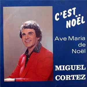 Miguel Cortez - C'est Noël FLAC