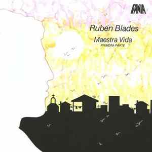 Ruben Blades - Maestra Vida (Primera Parte) FLAC