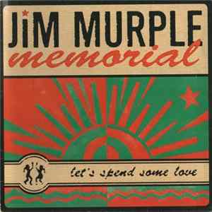 Jim Murple Memorial - Let's Spend Some Love FLAC