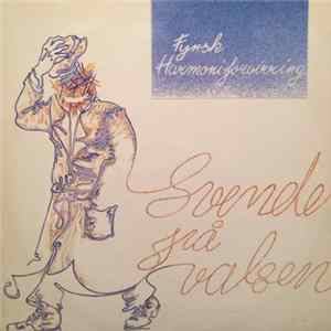 Fynsk Harmoniforvirring - Svende På Valsen FLAC