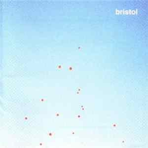 Bristol - Todo Lo Que Ves FLAC
