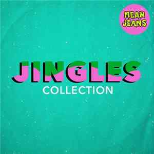 Mean Jeans - Jingles Collection FLAC