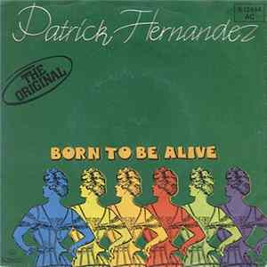 Patrick Hernandez - Born To Be Alive FLAC