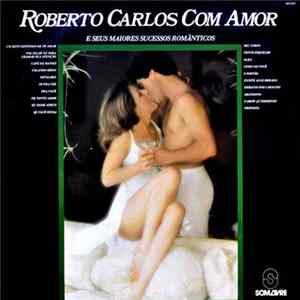 Grupo Cantamor - Roberto Carlos Com Amor FLAC