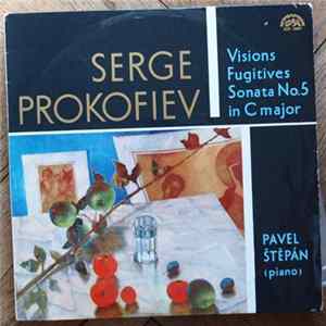 Pavel Štěpán, Serge Prokofiev - Visions Fugitives Sonata No.5 In C Major FLAC