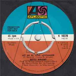 Betty Wright - Let Me Be Your Lovemaker / Jealous Man FLAC