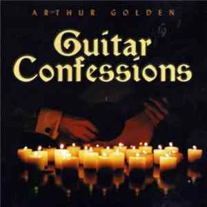 Arthur Golden - Guitar Confessions FLAC