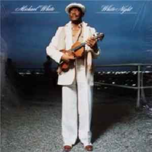 Michael White - White Night FLAC