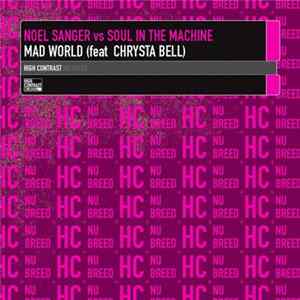 Noel Sanger Vs Soul In The Machine Feat Chrysta Bell - Mad World FLAC
