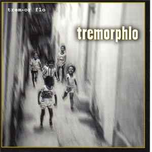 Tremorphlo - Tremorphlo FLAC