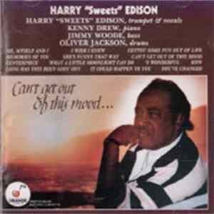 Harry "Sweets" Edison - Can't Get Out Of This Mood FLAC