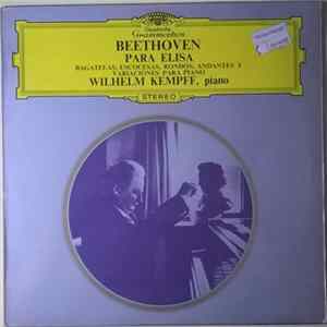Beethoven - Wilhelm Kempff - Para Elisa, Bagatelas, Escocesas, Rondos, Andantes Y Variaciones Para Piano FLAC