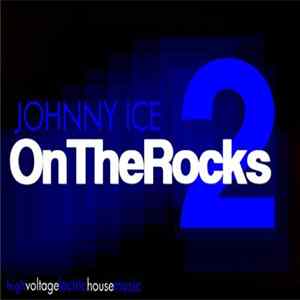 Johnny Ice - ON THE ROCKS 2 FLAC