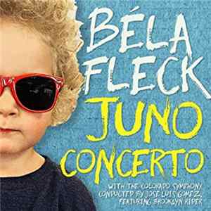 Béla Fleck With The Colorado Symphony Featuring Brooklyn Rider - Juno Concerto FLAC
