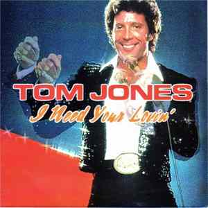 Tom Jones - I Need Your Lovin' FLAC