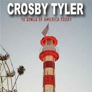 Crosby Tyler - 10 Songs Of America Today FLAC