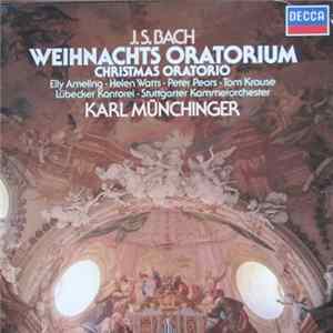 J.S. Bach, Elly Ameling, Helen Watts, Peter Pears, Tom Krause, Lübecker Kantorei, Stuttgarter Kammerorchester, Karl Münchinger - Weihnachts Oratorium (Christmas Oratorio) FLAC