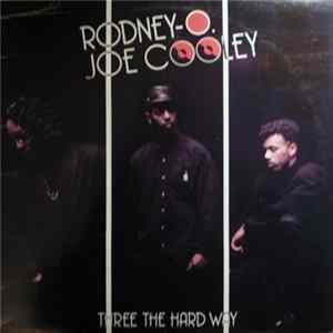 Rodney-O. & Joe Cooley - Three The Hard Way FLAC