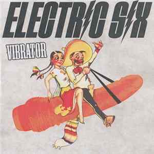 Electric Six - Vibrator FLAC